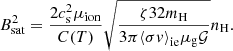 $$ \begin{aligned} B_{\rm sat}^2 = \frac{2 c_{\rm s}^2 \mu _{\rm ion}}{C(T)} \sqrt{\frac{\zeta 32 m_{\rm H}}{3 \pi {\langle \sigma v \rangle }_{\rm ie} \mu _{\rm g} \mathcal{G} }} n_{\rm H}. \end{aligned} $$