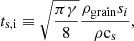 $$ \begin{aligned} t_{\rm {s},i} \equiv \sqrt{\frac{\pi \gamma }{8}} \frac{\rho _{\rm {grain}} s_i}{\rho \mathrm{c_{\rm {s}}}}, \end{aligned} $$