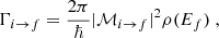 $$ \begin{aligned} \Gamma _{i\rightarrow f} = \frac{2\pi }{\hbar } |\mathcal {M}_{i \rightarrow f}|^2 \rho (E_f)\;, \end{aligned} $$