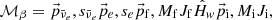 $$ \begin{aligned}&\mathcal {M}_{\beta } = {\vec{p}_{\bar{\nu }_e}, s_{\bar{\nu }_e}} {\vec{p}_e, s_e}{\vec{p}_{\rm f}, M_{\rm f}J_{\rm f}} \hat{H}_w {\vec{p}_{\rm i}, M_{\rm i}J_{\rm i}}, \; \end{aligned} $$
