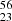 $ ^{56}_{23} $