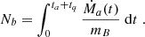 $$ \begin{aligned} N_b = \int _0^{t_a+t_q} \frac{\dot{M}_a(t)}{m_B} \; \mathrm{d}t \;. \end{aligned} $$