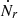$ \dot{N}_r $