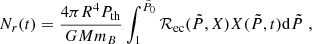 $$ \begin{aligned} N_r(t) = \frac{4 \pi R^4 P_{\rm th}}{GMm_B} \int _{1}^{\tilde{P}_0} \mathcal {R}_{\rm ec}(\tilde{P}, X) X(\tilde{P},t)\mathrm{d}\tilde{P} \;, \end{aligned} $$