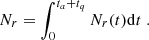 $$ \begin{aligned} N_r = \int _0^{t_a+t_q}N_r(t) \mathrm{d}t\;. \end{aligned} $$