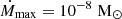 $ {\dot{M}_{\mathrm{max}} = 10^{-8}\;\mathrm{M}_{\odot}} $