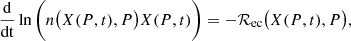 $$ \begin{aligned} \frac{\mathrm{d}}{\mathrm{dt}}\ln \bigg ( n\big (X(P,t),P\big )X(P,t) \bigg ) = - \mathcal {R}_{\rm ec} \big ( X(P,t), P\big ), \; \end{aligned} $$