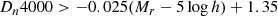 $$ \begin{aligned} D_n4000 > -0.025(M_r - 5 \log h) + 1.35 \end{aligned} $$