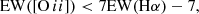 $$ \begin{aligned} \mathrm{EW}([\mathrm{O}\,{ii }]) < 7\mathrm{EW}(\mathrm{H}{\alpha }) - 7, \end{aligned} $$