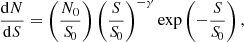 $$ \begin{aligned} \frac{\mathrm{d}N}{\mathrm{d}S}=\left(\frac{N_0}{{S\!}_0}\right)\left(\frac{S}{{S\!}_0}\right)^{-\gamma } \exp \left(-\frac{S}{{S\!}_0}\right), \end{aligned} $$