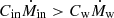 $ C_{\mathrm{in}}\dot{M}_{\mathrm{in}} > C_{\mathrm{w}}\dot{M}_{\mathrm{w}} $