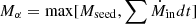 $ M_\alpha = \max[M_{\mathrm{seed}},\sum \dot{M}_{\mathrm{in}} dt] $