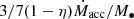 $ 3/7(1-\eta)\dot{M}_{\mathrm{acc}}/M_\bullet $