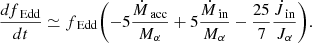 $$ \begin{aligned} \frac{df_\text{Edd}}{dt} \simeq f_\text{Edd} \Biggl ( -5 \frac{\dot{M}_\text{acc}}{M_\alpha } +5 \frac{\dot{M}_\text{in}}{M_\alpha } - \frac{25}{7}\frac{\dot{J}_\text{in}}{J_\alpha } \Biggr ). \end{aligned} $$
