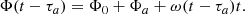 $$ \begin{aligned} \Phi (t-\tau _a)&= \Phi _0 + \Phi _a + \omega (t-\tau _a) t. \end{aligned} $$