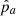 $ \hat{p}_a $