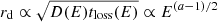$ r_{\mathrm{d}}\propto\sqrt{D(E)t_{\mathrm{loss}}(E)}\propto E^{(a-1)/2} $