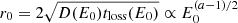 $ r_{\mathrm{0}}=2\sqrt{D(E_0)t_{\mathrm{loss}}(E_0)}\propto E_0^{(a-1)/2} $