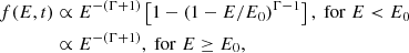 $$ \begin{aligned} f(E,t)&\propto E^{-(\Gamma +1)}\left[1-\left(1-E/E_0\right)^{\Gamma -1}\right], \; \mathrm{for} \;E < E_0\nonumber \\&\propto E^{-(\Gamma +1)}, \;\mathrm{for} \; E\ge E_0, \end{aligned} $$