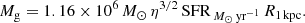 $$ \begin{aligned} M_{\rm g}= 1.16\times 10^6\,{M_\odot }\, \eta ^{3/2}\, \mathrm{SFR}_{\,{M_\odot }\,\mathrm{yr}^{-1}}\, R_{1\,\mathrm{kpc}}. \end{aligned} $$