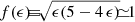$ f(\epsilon) {\!\equiv\!}\sqrt{\epsilon(5-4\,\epsilon)} {\!\simeq\!}1 $