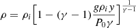 $$ \begin{aligned} \rho =\rho _{i}\Bigl [1-(\gamma -1)\frac{g\rho _{i}y}{P_{0}\gamma }\Bigr ]^{\frac{1}{\gamma -1}} \end{aligned} $$