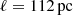 $ \ell = 112\rm\, pc $