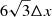 $ 6\sqrt{3}\Delta x $