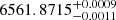 $ 6561.8715^{+0.0009}_{-0.0011} $