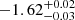 $ -1.62^{+0.02}_{-0.03} $