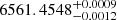 $ 6561.4548^{+0.0009}_{-0.0012} $