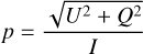 $\[p=\frac{\sqrt{U^2+Q^2}}{I}\]$