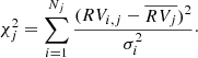$$ \begin{aligned} \chi ^{2}_{j}=\sum ^{N_{j}}_{i=1}\frac{(RV_{i,j}-\overline{RV_{j}})^{2}}{\sigma _{i}^{2}}\cdot \end{aligned} $$