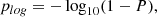 $$ \begin{aligned} p_{log}=-\log _{10}(1-P), \end{aligned} $$