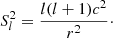 $$ \begin{aligned} S_{l}^2=\frac{l(l+1)c^2}{r^2}\cdot \end{aligned} $$