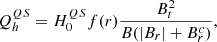 $$ \begin{aligned} Q_h^{QS} = H_0^{QS}f(r)\frac{B_t^2}{B(|B_r|+B_r^c)}, \end{aligned} $$