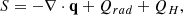 $$ \begin{aligned} S = - \nabla \cdot \mathbf q + Q_{rad} + Q_{H}, \end{aligned} $$