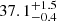 $ 37.1_{-0.4}^{+1.5} $