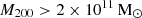 $ {M}_{200} > 2\times10^{11}\,\mathrm{M}_{{\odot}} $