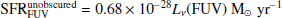 $$ \begin{aligned} \mathrm{SFR}^\mathrm{unobscured}_{\rm FUV} = 0.68 \times 10^{-28} L_\nu (\mathrm {FUV}) \ \mathrm{M}_\odot \,\,\mathrm {yr}^{-1} \end{aligned} $$