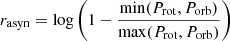 $ r_{\mathrm{asyn}}=\mathrm{log} \left(1-\frac{\min(P_{\mathrm{rot}},P_{\mathrm{orb}})}{\max(P_{\mathrm{rot}},P_{\mathrm{orb}})}\right) $