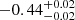 $ -0.44_{-0.02}^{+0.02} $