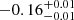 $ -0.16_{-0.01}^{+0.01} $
