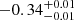 $ -0.34_{-0.01}^{+0.01} $