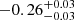 $ -0.26_{-0.03}^{+0.03} $