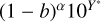 $\[(1-b)^{\alpha} 10^{Y^{*}}\]$