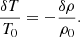 $$ \begin{aligned} \frac{\delta T}{T_0} = - \frac{\delta \rho }{\rho _0}. \end{aligned} $$