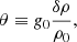 $$ \begin{aligned} \theta \equiv g_0 \frac{\delta \rho }{\rho _0}, \end{aligned} $$
