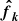$ \boldsymbol{\hat{f}}_{\boldsymbol{k}} $