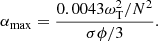 $$ \begin{aligned} \alpha _{\mathrm{max}} = \dfrac{0.0043 \omega _{\mathrm{T} }^2/ N^2}{\sigma \phi /3}. \end{aligned} $$